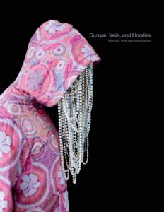Burqas, Veils, and Hoodies identity and representation Burqas, Veils, and Hoodies  identity and representation