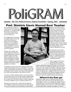 The	CSU	Political	Science	Alumni	Newsletter	•	Spring,	2007  Prof. Dimitris Stevis Named Best Teacher Out of hundreds of professors nominated by CSU students, staff