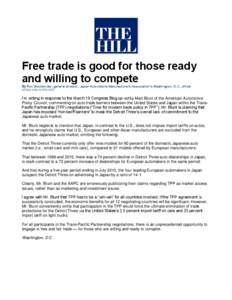 Free trade is good for those ready and willing to compete By Ron Bookbinder, general director, Japan Automobile Manufacturers Association’s Washington, D.C., office[removed]:59 PM EDT  I’m writing in response to t
