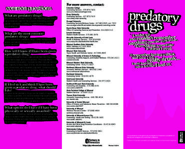 For more answers, contact: Columbia College Counseling Services[removed]www.ccis.edu/counselingservices  What are predatory drugs?