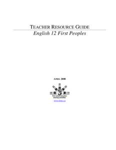 TEACHER RESOURCE GUIDE English 12 First Peoples APRIL[removed]www.fnesc.ca