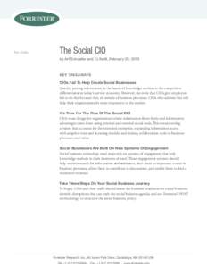 For: CIOs  The Social CIO by Art Schoeller and TJ Keitt, February 20, 2015  Key Takeaways