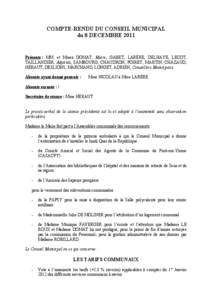 COMPTE-RENDU DU CONSEIL MUNICIPAL du 8 DECEMBRE 2011 Présents : MM. et Mmes DOMAT, Maire, GABET, LARÈRE, DELHAYE, LECOT, TAILLANDIER, Adjoints, SAMBOURG, CHAUDRON, POIRET, MARTIN, CHAZAUD, HÉRAUT, DESLIONS, MARCHAND, 