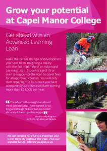 Grow your potential at Capel Manor College Get ahead with an Advanced Learning Loan Make the career change or development