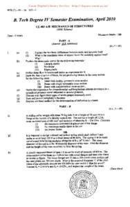 Cusat Digital Library Service http://dspace.cusat.ac.in/ BTS (C) — IV — 10 — 013 — I B. Tech Degree IV Semester Examination, April 2010 CE 403 AB MECHANICS OF STRUCTURES[removed]Scheme)