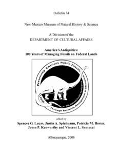 Bulletin 34 New Mexico Museum of Natural History & Science A Division of the DEPARTMENT OF CULTURAL AFFAIRS America’s Antiquities: 100 Years of Managing Fossils on Federal Lands