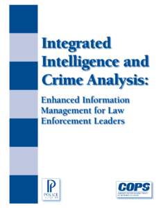 Criminology / Crime prevention / Crime analysis / Criminal intelligence / Police / Central Intelligence Agency / CompStat / Community Oriented Policing Services / Intelligence-led policing / Law enforcement / National security / Crime