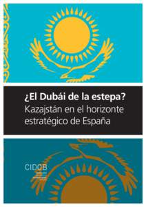 ¿El Dubái de la estepa? Kazajstán en el horizonte estratégico de España