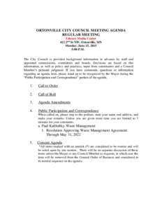 ORTONVILLE CITY COUNCIL MEETING AGENDA REGULAR MEETING Library Media Center 412 2nd St NW, Ortonville, MN Monday, June 15, 2015 5:00 P.M.