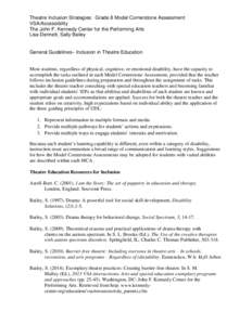 Theatre Inclusion Strategies: Grade 8 Model Cornerstone Assessment VSA/Accessibility The John F. Kennedy Center for the Performing Arts Lisa Dennett, Sally Bailey  General Guidelines– Inclusion in Theatre Education