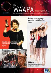OFFICIAL NEWSLETTER OF THE WESTERN AUSTRALIAN ACADEMY OF PERFORMING ARTS, EDITH COWAN UNIVERSITY (ISSUE 28) SEPTEMBER[removed]Balanchine work to premiere at WAAPA... Page 4