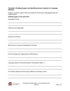 Template 8: Building Support and Identifying Human Capacity for Language Planners Purpose: To identify support within and outside the community for language planning and implementation Building support in the community: 