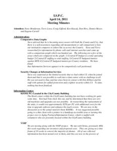 I.S.P.C. April 14, 2011 Meeting Minutes Attendees: Steve Henderson, Terry Lowe, Craig Gifford, Ken Kuszak, Don Herz, Dennis Meyer, and Eugene Carroll Administration: