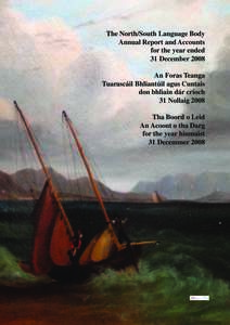 The North/South Language Body Annual Report and Accounts for the year ended 31 December 2008 An Foras Teanga Tuarascáil Bhliantúil agus Cuntais