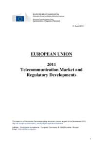 EUROPEAN COMMISSION Information Society and Media Directorate-General Electronic Communications Policy Implementation of Regulatory Framework  18 June 2012