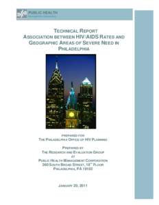 PUBLIC HEALTH management corporation TECHNICAL REPORT ASSOCIATION BETWEEN HIV/AIDS RATES AND GEOGRAPHIC AREAS OF SEVERE NEED IN