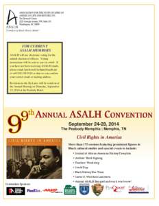   FOR CURRENT ASALH MEMBERS ASALH will use electronic voting for the annual election of officers. Voting