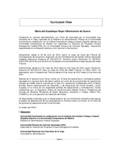 Currículum Vitae  María del Guadalupe Rojas Villavicencio de Guerra Profesional en ciencias administrativas, con Título de Licenciada por la Universidad Inca Garcilaso de la Vega, egresada de la Maestría en Administr
