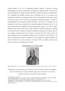 George Dufaud, né en 1777 à Beaumont-la-Ferrière (Nièvre), a découvert l’activité métallurgique aux forges de La Chaussade, à Guérigny, que dirigeait son père1. En 1796, alors jeune polytechnicien, il regagne
