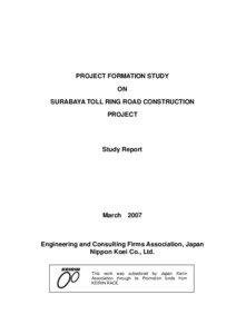 PROJECT FORMATION STUDY ON SURABAYA TOLL RING ROAD CONSTRUCTION