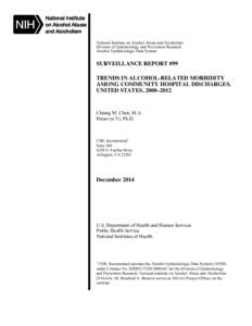 National Institute on Alcohol Abuse and Alcoholism Division of Epidemiology and Prevention Research Alcohol Epidemiologic Data System SURVEILLANCE REPORT #99 TRENDS IN ALCOHOL-RELATED MORBIDITY