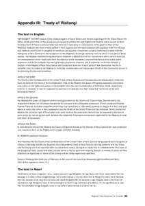 Appendix III: Treaty of Waitangi The text in English HER MAJESTY VICTORIA Queen of the United Kingdom of Great Britain and Ireland regarding with Her Royal Favour the Native Chiefs and tribes of New Zealand and anxious t