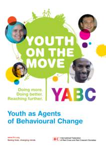 Youth as Agents of Behavioural Change www.ifrc.org Saving lives, changing minds.  Youth