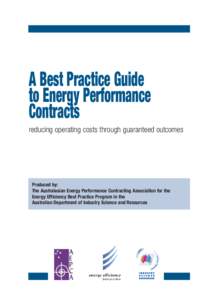 A Best Practice Guide to Energy Performance Contracts reducing operating costs through guaranteed outcomes  Produced by: