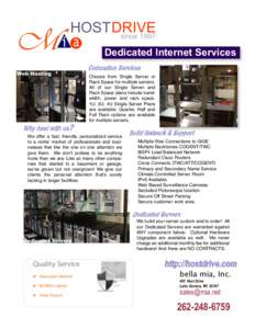 Dedicated Internet Services Colocation Services Why host with us?  Choose from Single Server or