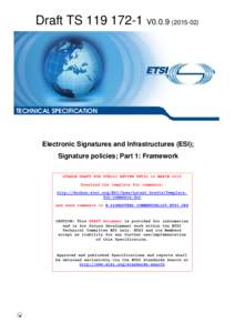 Draft TS[removed]V0[removed]TECHNICAL SPECIFICATION Electronic Signatures and Infrastructures (ESI); Signature policies; Part 1: Framework
