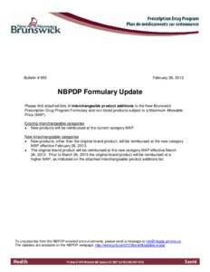 Bulletin # 855  February 26, 2013 NBPDP Formulary Update Please find attached lists of interchangeable product additions to the New Brunswick