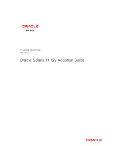 An Oracle White Paper May 2012 Oracle Solaris 11 ISV Adoption Guide  Oracle Solaris 11 Express ISV Adoption Guide