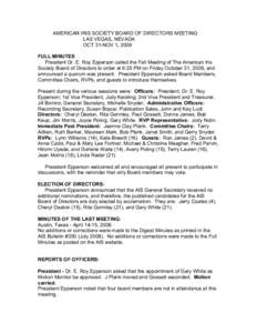 AMERICAN IRIS SOCIETY BOARD OF DIRECTORS MEETING LAS VEGAS, NEVADA OCT 31-NOV 1, 2008 FULL MINUTES President Dr. E. Roy Epperson called the Fall Meeting of The American Iris Society Board of Directors to order at 6:35 PM