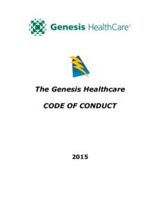 The Genesis Healthcare CODE OF CONDUCT 2015  Code of Conduct