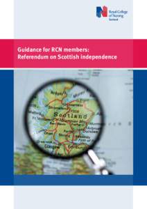 Guidance for RCN members: Referendum on Scottish independence Guidance for RCN members: Referendum on Scottish independence Introduction	Background to Scottish