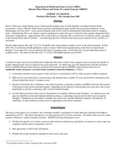 Department of Health and Senior Services (DHSS) Missouri Heart Disease and Stroke Prevention Program (MHDSP) STROKE AWARENESS Worksite Pilot Project – May through June 2005 Overview Stroke is Missouri’s third leading