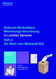 Deutschland  Diakonie-WerkstättenMitwirkungs-Verordnung in Leichter Sprache Heft 2: Die Wahl vom Werkstatt-Rat