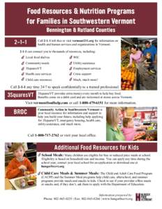 Food Resources & Nutrition Programs for Families in Southwestern Vermont Bennington & Rutland Counties Call[removed]toll-free or visit vermont211.org for information on health and human services and organizations in Vermon
