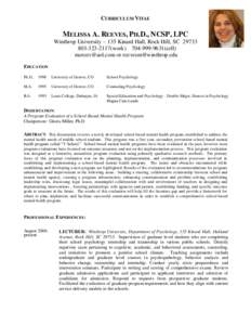 CURRICULUM VITAE  MELISSA A. REEVES, PH.D., NCSP, LPC Winthrop University – 135 Kinard Hall, Rock Hill, SC[removed]2117(work[removed]cell) [removed] or [removed]