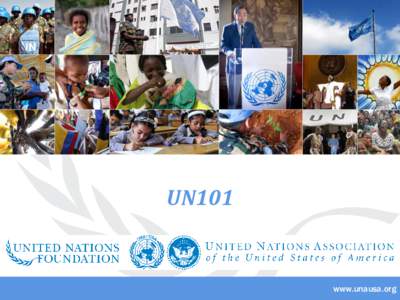 UN101  www.unausa.org http://www.google.com/url?sa=i&s ource=imgres&cd=&ved=0CAkQj