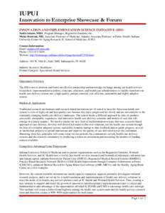 IUPUI  Innovation to Enterprise Showcase & Forum INNOVATION AND IMPLEMENTATION SCIENCE INITIATIVE (IISI) Nadia Adams, MHA, Program Manager, Regenstrief Institute, Inc. Malaz Boustani, MD, Associate Professor of Medicine,