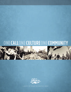 One CallOne Culture One Community  a s o c i e t y o f m i s s i o n a n d a p o s to l i c w o r k s Vision of Mission The Anglican Mission in the Americas (The Mission)