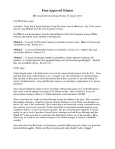 Final Approved Minutes HB Coop BudCom meeting Monday 25 January[removed]:18 PM, Call to order Attendees: Steve Pucci, Lorin Rydstrom, Doug Davidson, Forrest Milkowski, Ray Valle, joined later by Greg McHale after the vote 