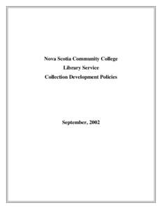 Nova Scotia Community College Library Service Collection Development Policies September, 2002