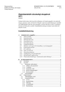 Skogsstyrelsen Enheten för Policy och Analys Tomas Eriksson BESKRIVNING AV STATISTIKEN