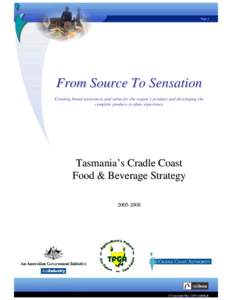 Cradle Coast Food & Wine Strategy[removed]A dual industry approach:    Creating brand awareness of the region’s produce and developing the produce to plate experience