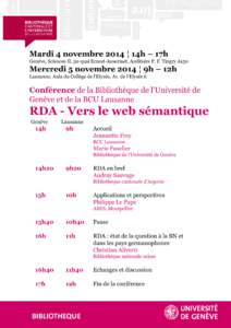 Mardi 4 novembre 2014 ¦ 14h – 17h Genève, Sciences II, 30 quai Ernest-Ansermet, Auditoire P. F. Tingry A150 Mercredi 5 novembre 2014 ¦ 9h – 12h Lausanne, Aula du Collège de l’Elysée, Av. de l’Elysée 6