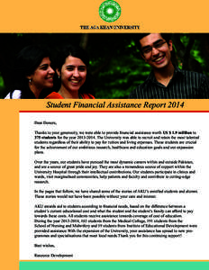 Student Financial Assistance Report 2014 Dear Donors, Thanks to your generosity, we were able to provide financial assistance worth US $ 1.9 milllion to 375 students for the yearThe University was able to rec