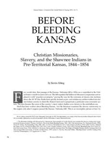 BEFORE BLEEDING KANSAS Kansas History: A Journal of the Central Plains 24 (Spring 2001): 54– 71.  Christian Missionaries,