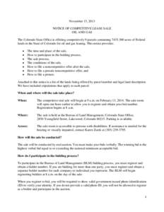 November 15, 2013 NOTICE OF COMPETITIVE LEASE SALE OIL AND GAS The Colorado State Office is offering competitively 9 parcels containing[removed]acres of Federal lands in the State of Colorado for oil and gas leasing. Th